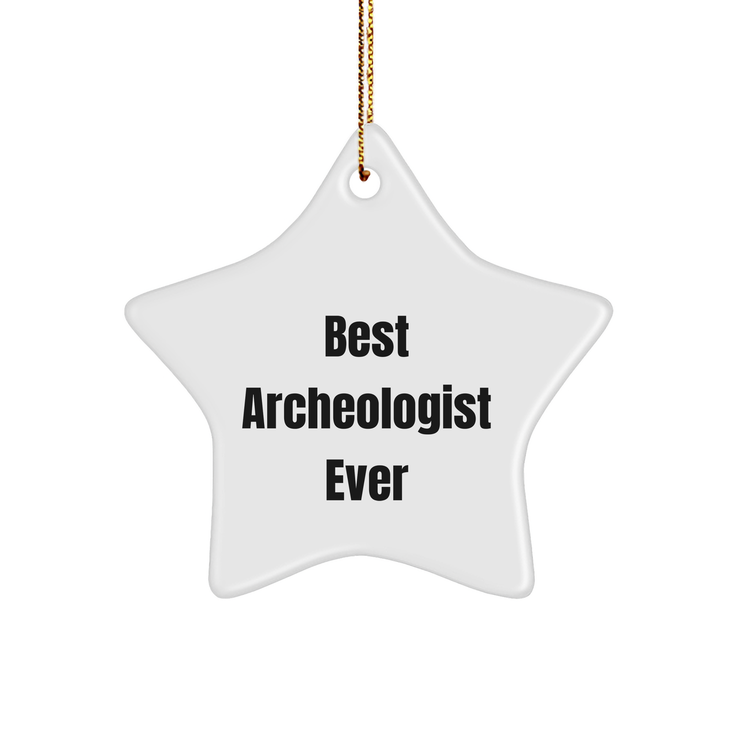 Archeologist Gifts from Friends, Best Archeologist Ever Star Ornament for Christmas, Unique Archeologist Present - Image 1