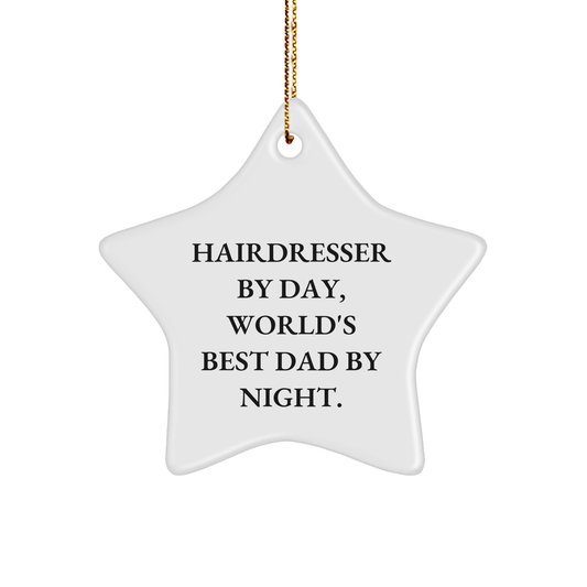 Hairdresser Gifts, Funny Star Ornament, Gifts from Men to Hairdresser, Perfect Christmas Unique Gift for Hairdresser By Day, World's Best Dad By Night. - Image 1