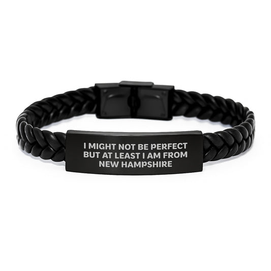 Funny New Hampshire Gifts for Men Women Friends from the Granite State, Interlaced Leather Bracelet Christmas Unique Gifts, I Might Not Be 'Perfect' but at Least I Am from New Hampshire - Image 1