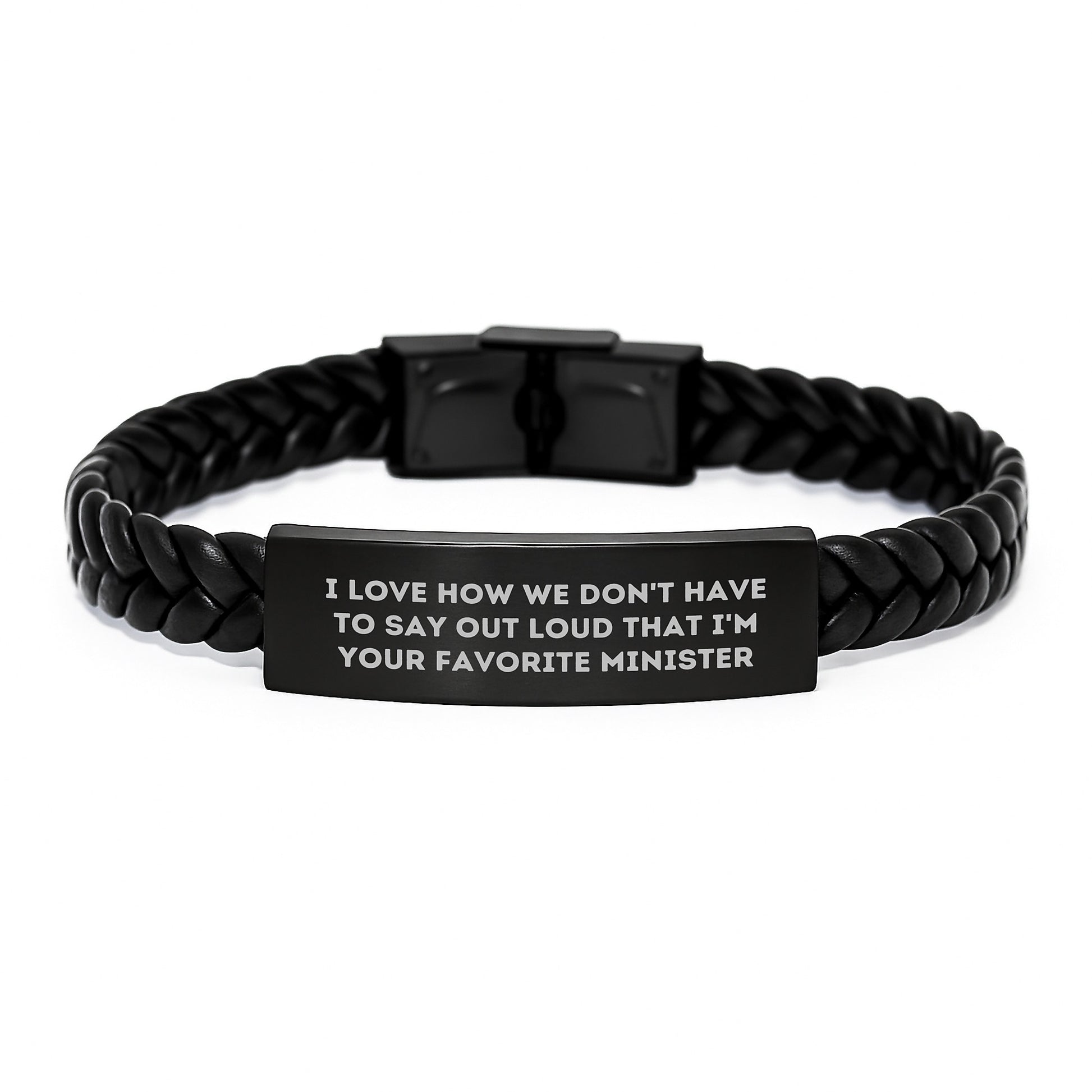 Funny Minister Gifts, Interlaced Leather Bracelet for Graduation, 'I Love How We Don't Have To Say Out Loud That I'm Your Favorite Minister' Quote, Gifts from Friends, Gifts for Minister - Image 1