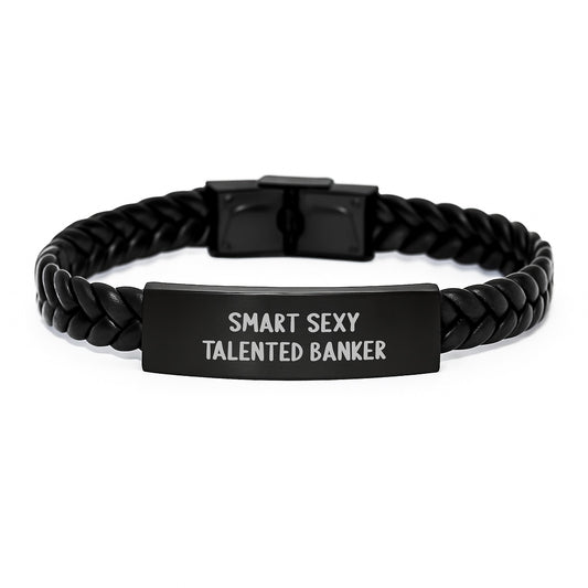 Smart Sexy Talented Banker Interlaced Leather Bracelet Gifts for Men, Funny Quote, Christmas Unique - Image 1