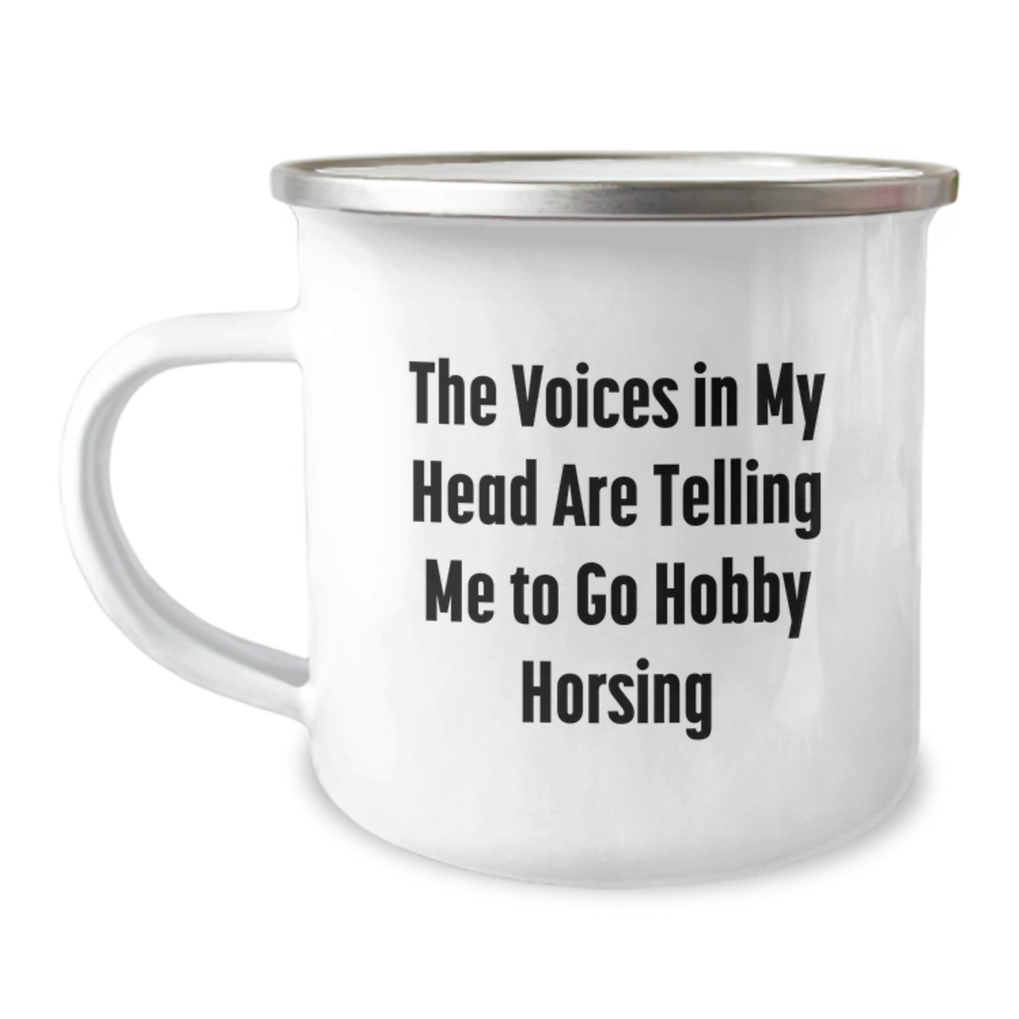 Funny Holiday Gifts from Friends, Family, or Coworkers for Hobby Horsing Enthusiasts - 'The Voices In My Head Are Telling Me To Go Hobby Horsing' Camping Mug - Image 1