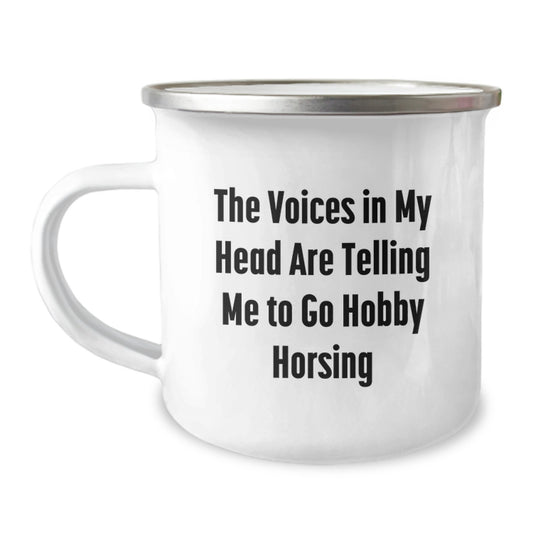 Funny Holiday Gifts from Friends, Family, or Coworkers for Hobby Horsing Enthusiasts - 'The Voices In My Head Are Telling Me To Go Hobby Horsing' Camping Mug - Image 1