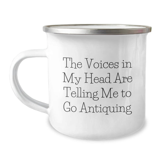 Funny Antiquing Gifts for Men - The Voices In My Head Are Telling Me To Go Antiquing - Unique Camping Mug for Christmas - Image 1
