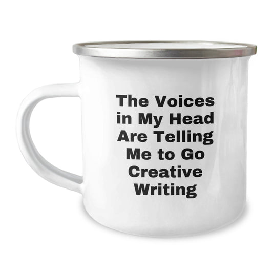 Funny Creative Writing Gifts from Friends for Men, Unique Christmas Unique Gifts, The Voices In My Head Are Telling Me To Go Creative Writing Camping Mug - Image 1