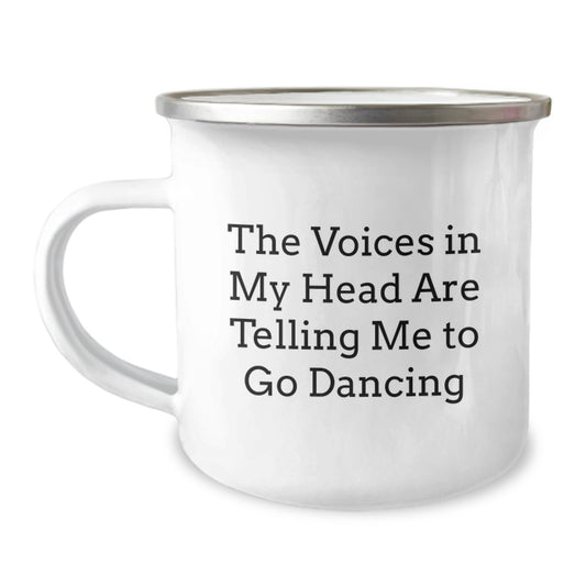 Funny Dancing Gifts for Friends, Camping Mug from Family, The Voices In My Head Are Telling Me To Go Dancing Christmas Unique - Image 1