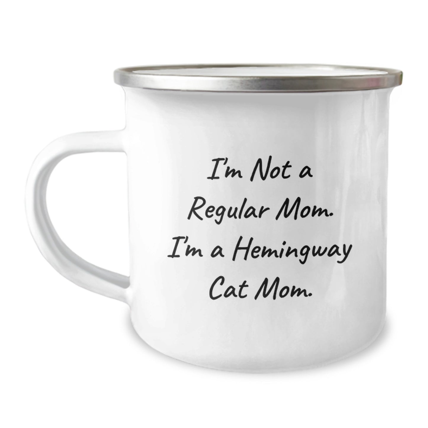Hemingway Cat Mom Gifts from Friends - I'm Not A Regular Mom. I'm A Hemingway Cat Mom. - 12 Oz Stainless Steel Camping Mug, Unique Graduation Gift - Image 1