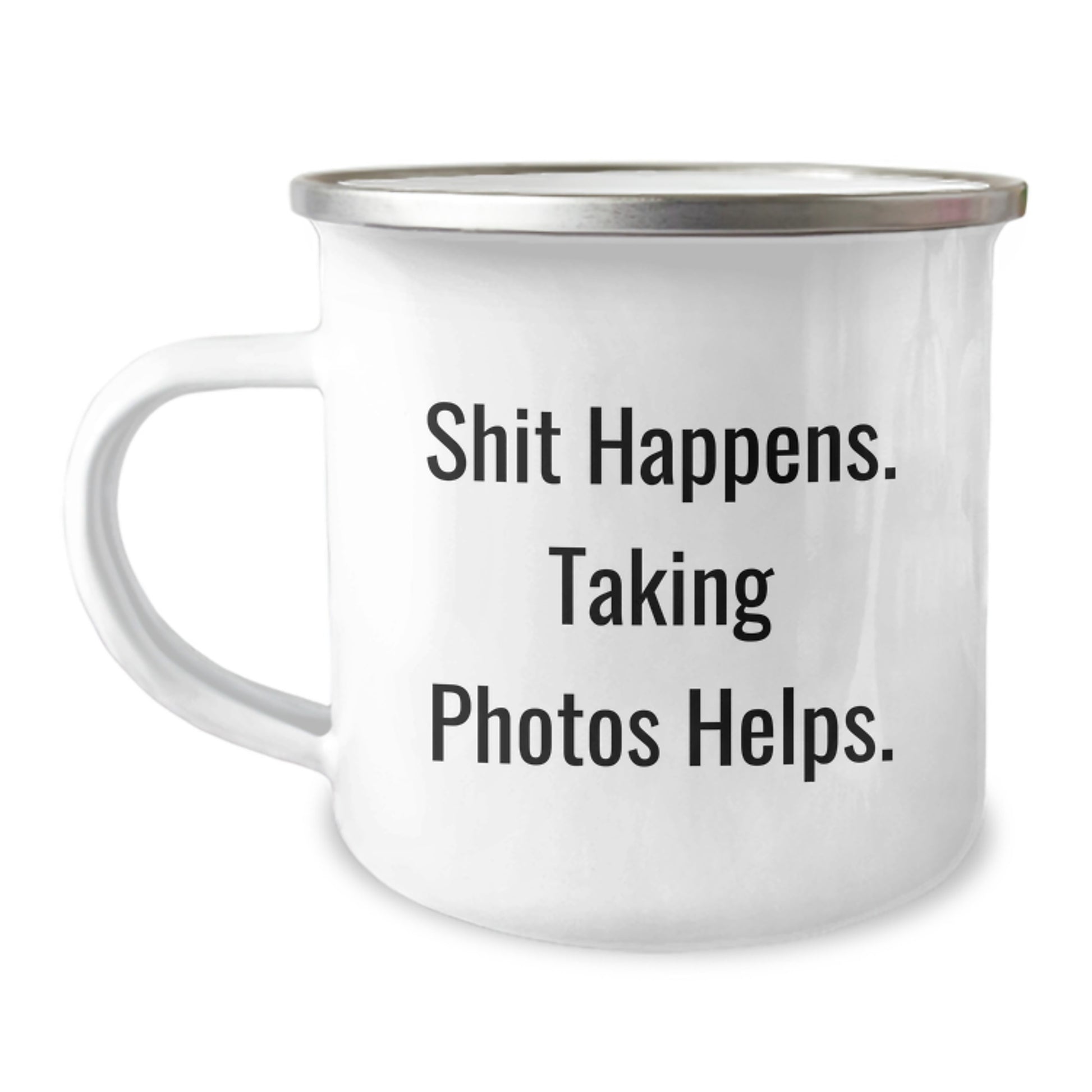 Funny Taking Photos Gifts for Men - Unique Christmas Memorable Presents from Friends for Taking Photos Lovers - Camping Mug with Shit Happens. Taking Photos Helps. Quote - Image 1