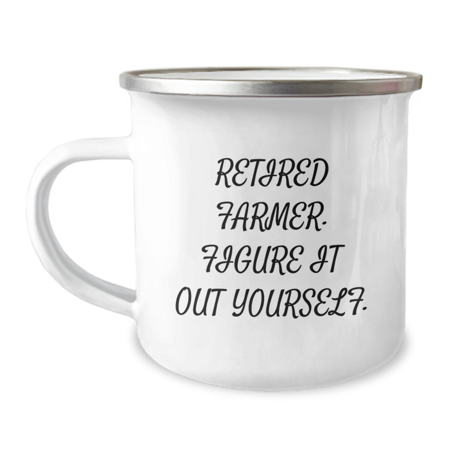 Farmer's Humor Gifts from Friends for Graduation Unique Farmer Camping Mug, 'Retired Farmer. Figure It Out Yourself.' Funny Quote on Stainless Steel with Enamel Finish - Image 1