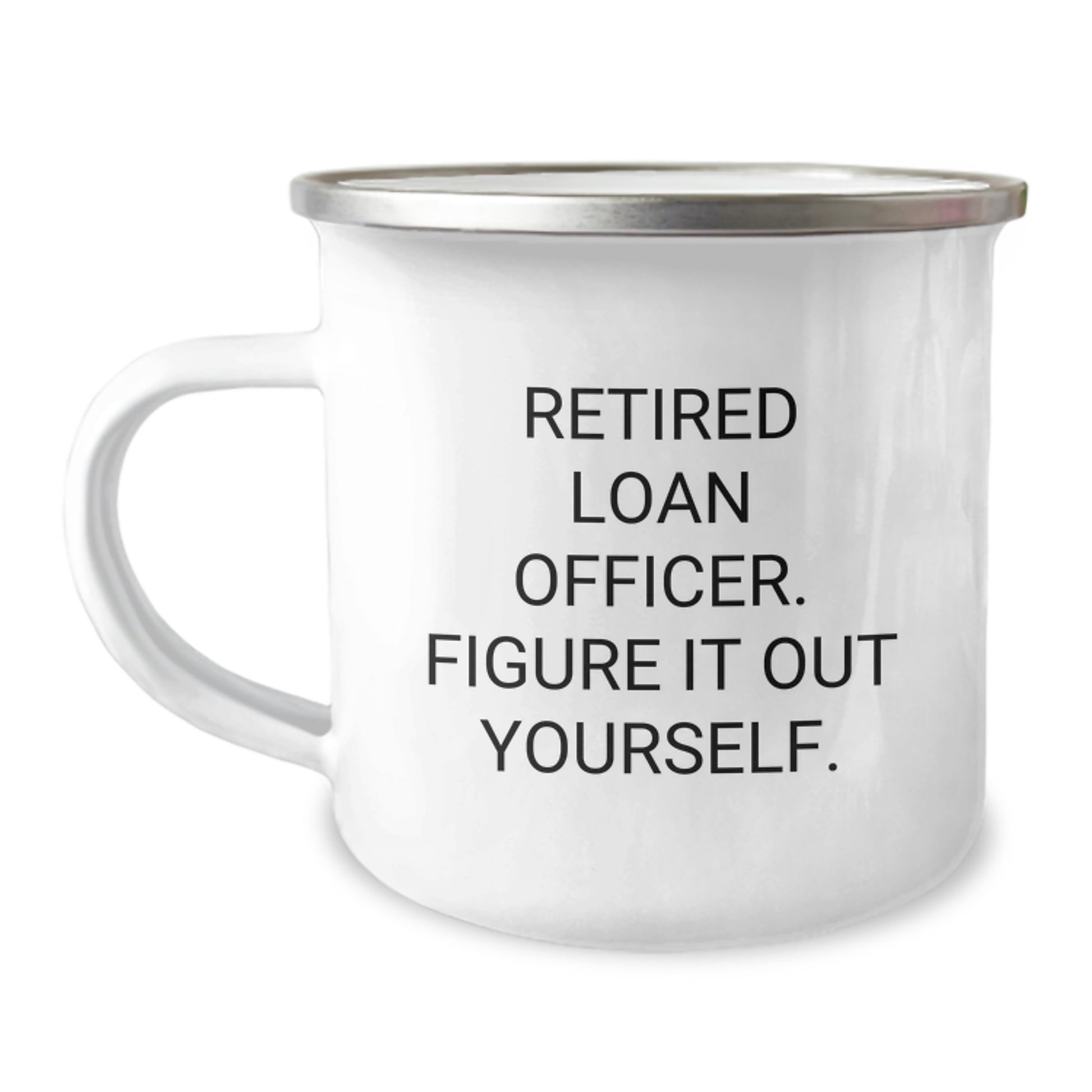 Funny Loan Officer Gifts from Friends - Retired Loan Officer Figure It Out Yourself Quote on Christmas Unique Gifts for Loan Officer Men - Image 1