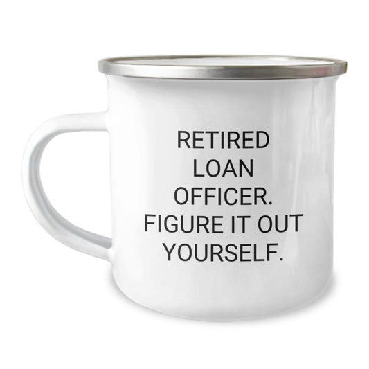 Funny Loan Officer Gifts from Friends - Retired Loan Officer Figure It Out Yourself Quote on Christmas Unique Gifts for Loan Officer Men - Image 1