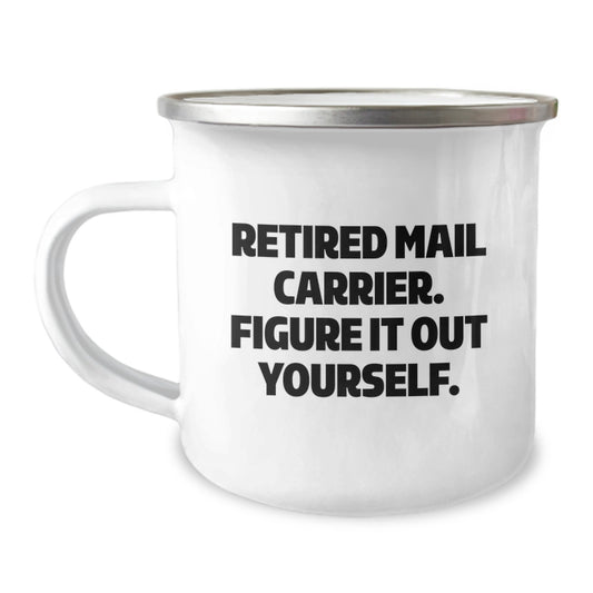 Funny Mail Carrier Christmas Unique Gifts from Family to Friends, 'Figure It Out Yourself' Motivational Camping Mug - Image 1