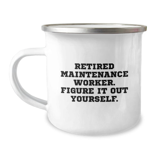 Unique Gifts for Maintenance Worker - Funny Quote Camping Mug for Men, Funny Maintenance Worker Christmas Unique Gifts from Family, Friends, and Coworkers - Image 1