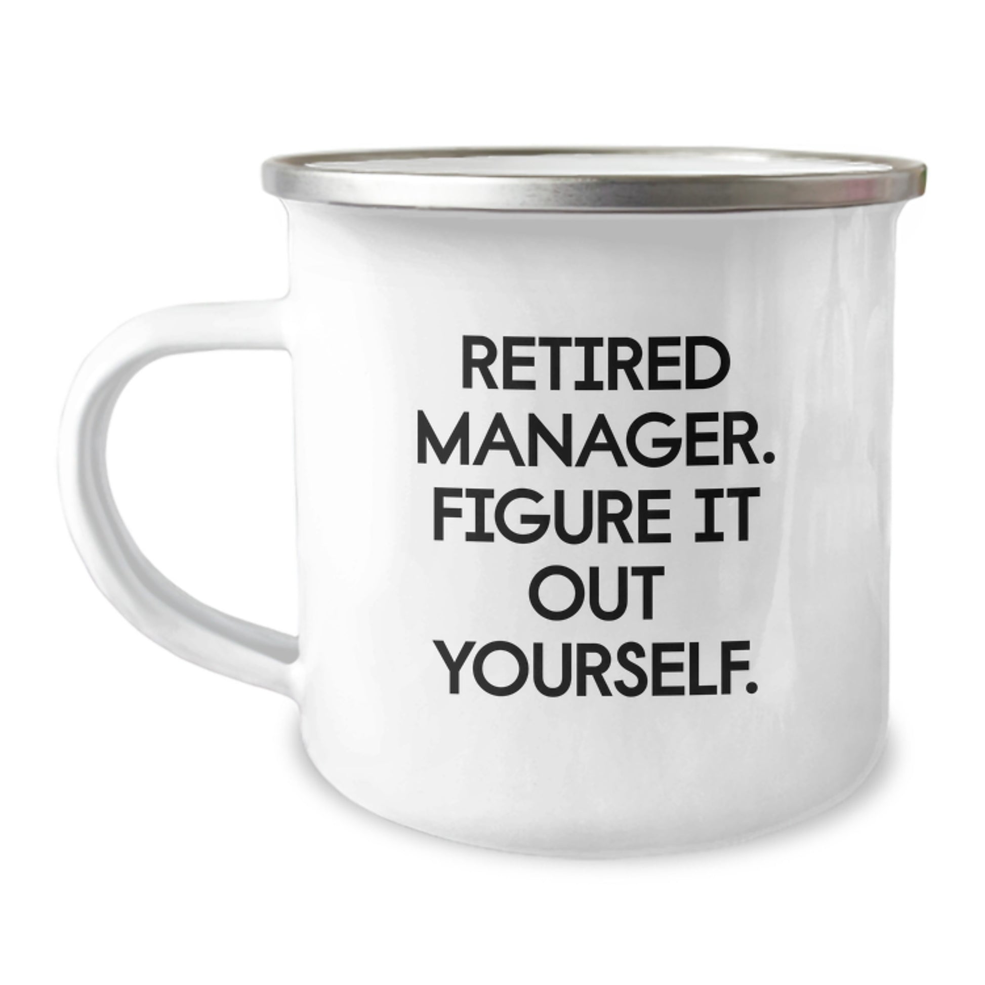 Funny Manager Gifts, Camping Mug for Men, Women, Friends, Coworkers - 'Retired Manager. Figure It Out Yourself.' Christmas Unique Presents - Image 1