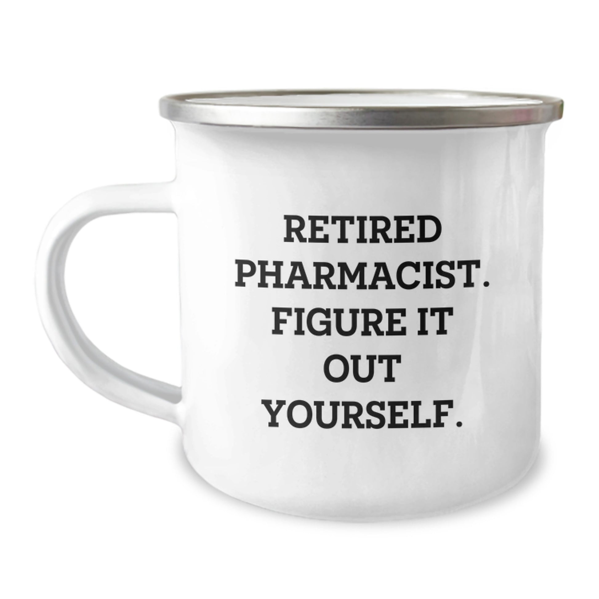 Funny Pharmacist Gifts from Friends - Retired Pharmacist Figured It Out, Camping Mug for Birthday - Image 1