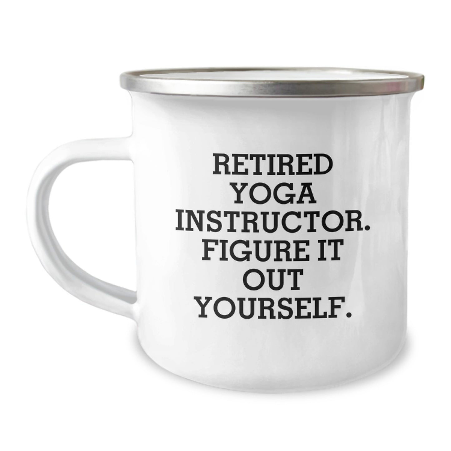 Funny Yoga Instructor Gifts for Men from Friends - Camping Mug for Graduation, 'Figure It Out Yourself.' Quote - Image 1