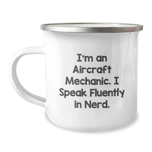 Funny Gifts from Friends for Aircraft Mechanic Men - Camping Mug with I'm An Aircraft Mechanic. I Speak Fluently In genius. Quote - Unique Christmas Unique Gifts - Image 1