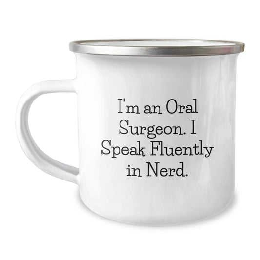 Funny Oral Surgeon Gifts from Friends for Men - Camping Mug I'm An Oral Surgeon I Speak Fluently In genius Christmas Unique Presents - Image 1