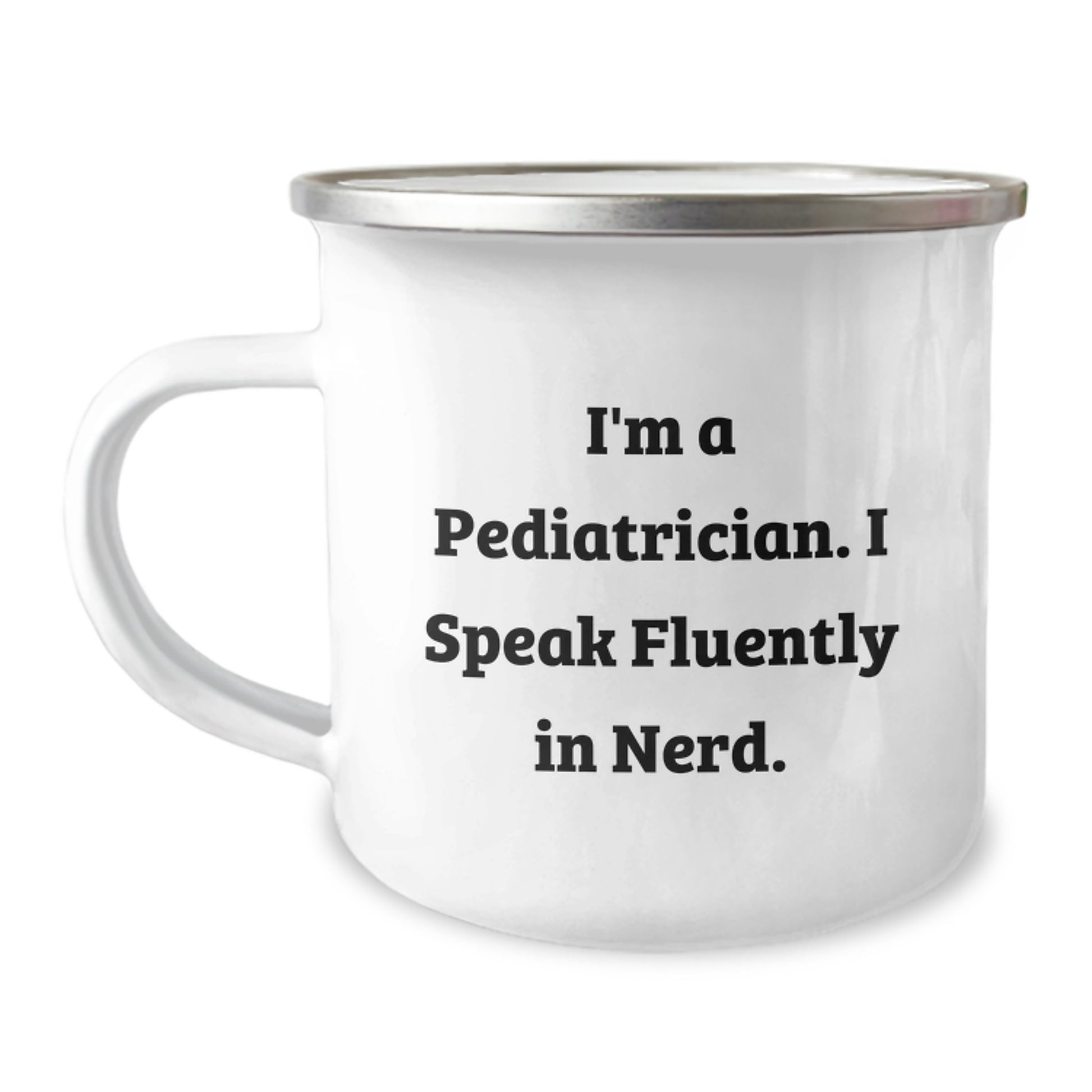 Funny Pediatrician Gifts from Men to Pediatrician's Birthday Unique Gifts for Him - Camping Mug 'I Speak Fluently In genius' - 12 oz Stainless Steel with Enamel Finish - Image 1