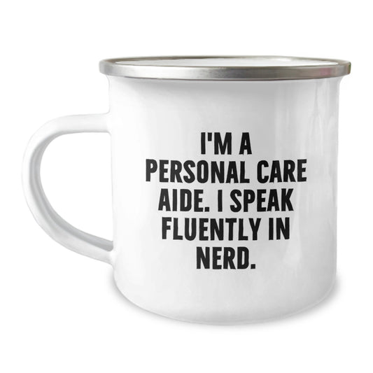 Funny Gifts from Men or Women to Personal Care Aide Friends and Family, I'm A Personal Care Aide. I Speak Fluently In genius., Christmas Unique Mugs - Image 1