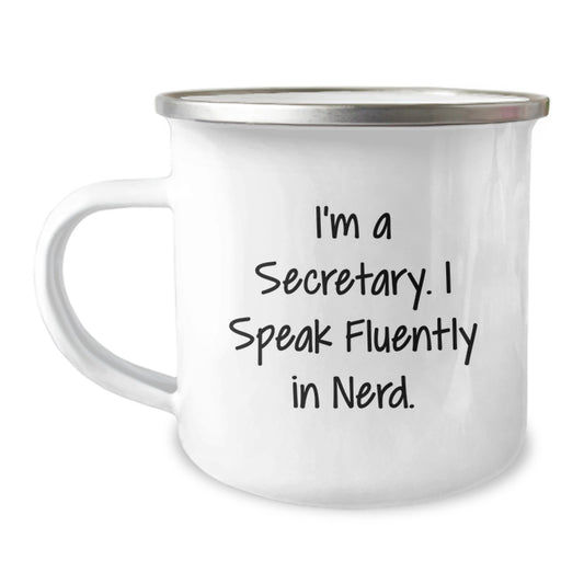 Secretary Humor Gifts from Friends - I'm A Secretary. I Speak Fluently In genius. - 12 oz Camping Mug, Birthday Unique Gifts for Secretary, Funny Secretary Mug, Secretary Office Supplies - Image 1