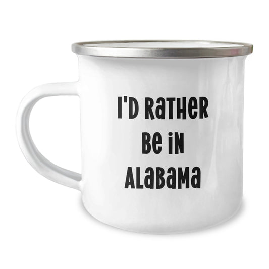 Funny Alabama Camping Mug Gifts from Friends for Alabama Men, I'd Rather Be In Alabama Christmas Unique Gifts - Image 1