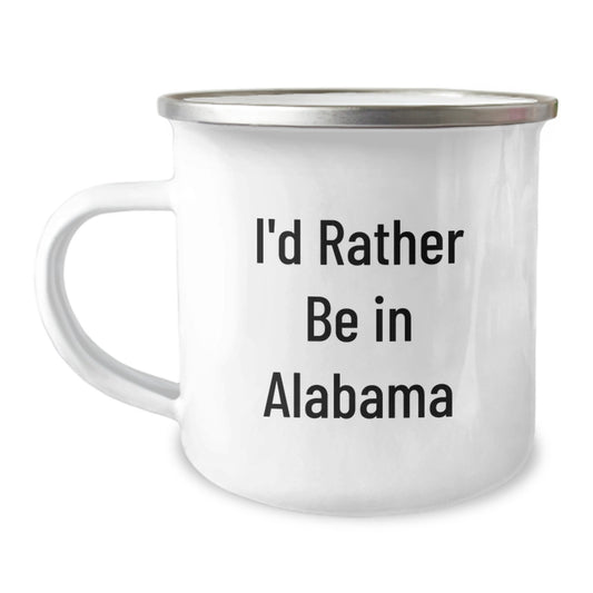 Alabama Camping Mugs for Friends, Unique Christmas Unique Gifts from Alabama, Funny 'I'd Rather Be In Alabama' - Image 1