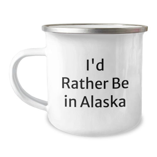 Alaska Camping Mug, Funny Quote 'I'd Rather Be In Alaska', Gifts from Family for Christmas - Image 1