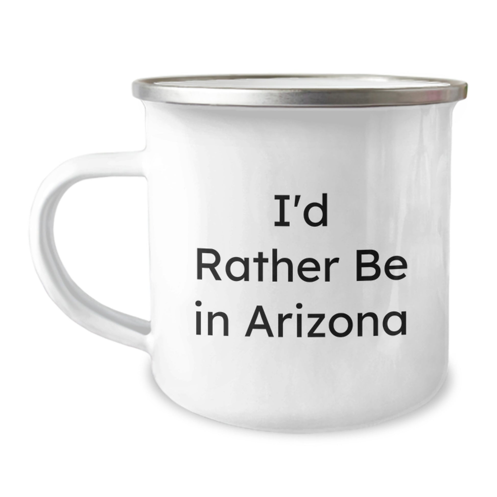 Funny Arizona Camping Mug Gifts from Friends - I'd Rather Be In Arizona, Unique Christmas Unique Gifts for Arizona Lovers, 12 oz Stainless Steel Mug - Image 1
