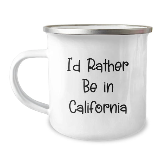 Funny California Gifts for Valentine's - I'd Rather Be In California Camping Mug, Unique California Mugs for Men Women Friends Family - Image 1