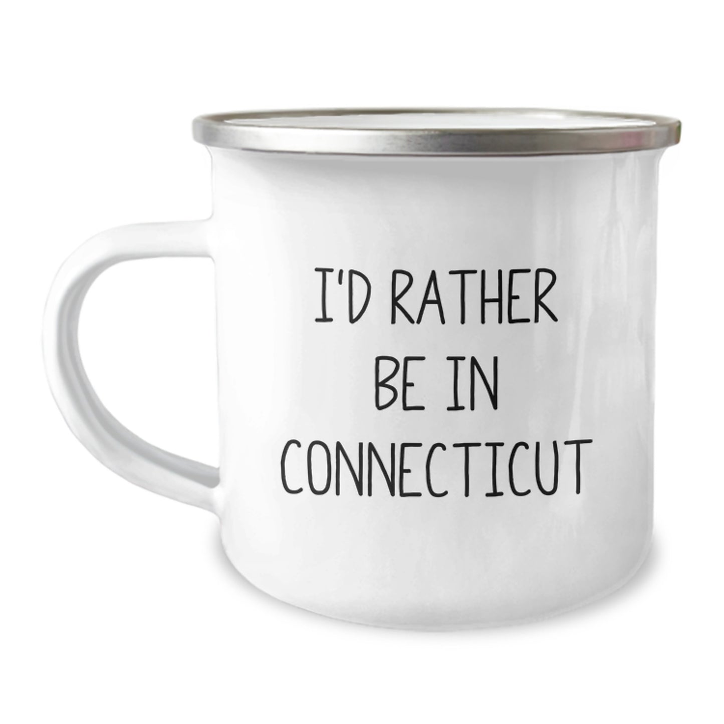 Connecticut Camping Mug, I'd Rather Be In Connecticut Funny Quote Gifts for Men Women Friends Family from Your Loving Hand - Image 1