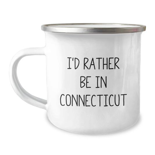 Connecticut Camping Mug, I'd Rather Be In Connecticut Funny Quote Gifts for Men Women Friends Family from Your Loving Hand - Image 1