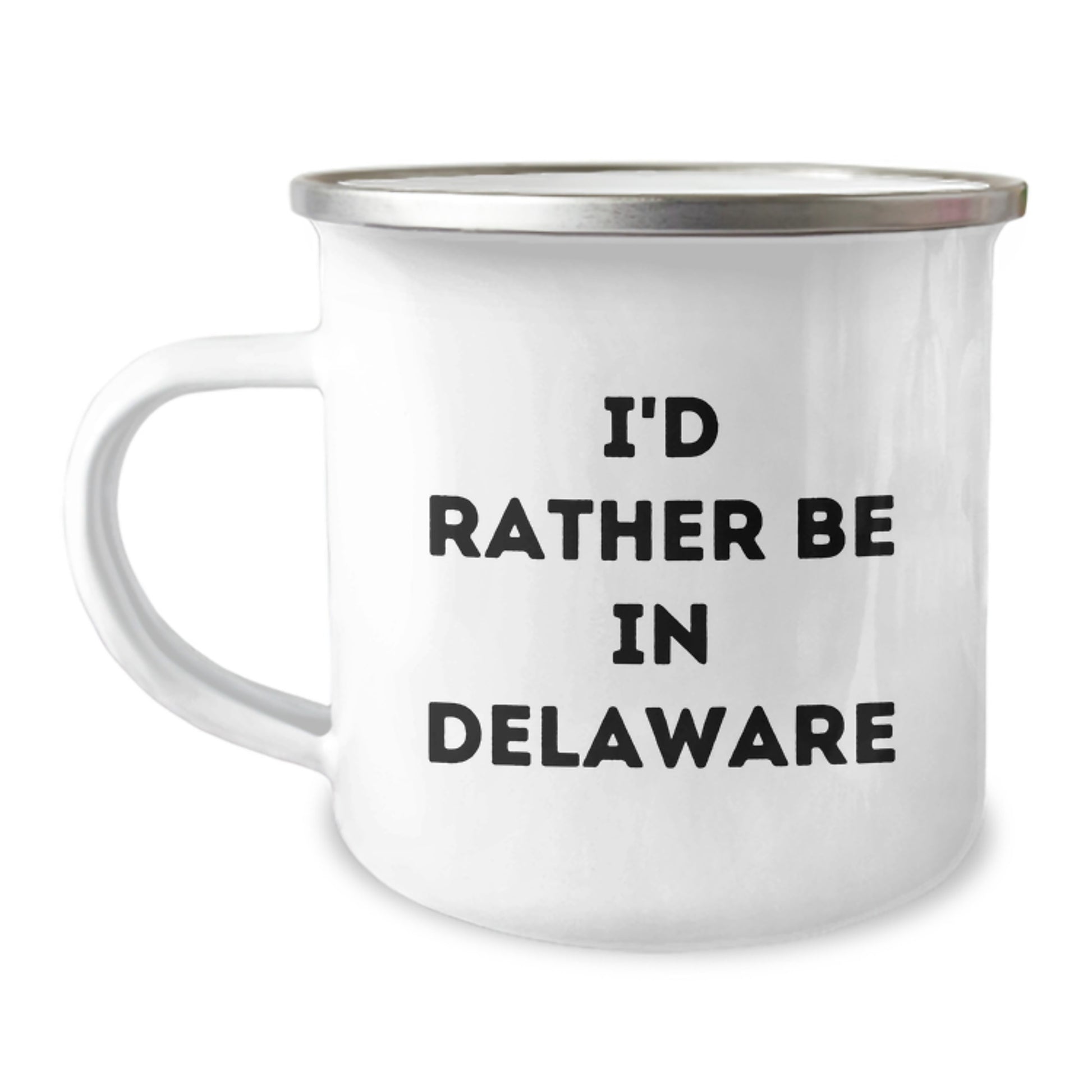 Delaware Lovers' Camping Mug, 'I'd Rather Be In Delaware', Funny Birthday Unique Gift for Friends, Family, or Coworkers from the Heart of Delaware - Image 1