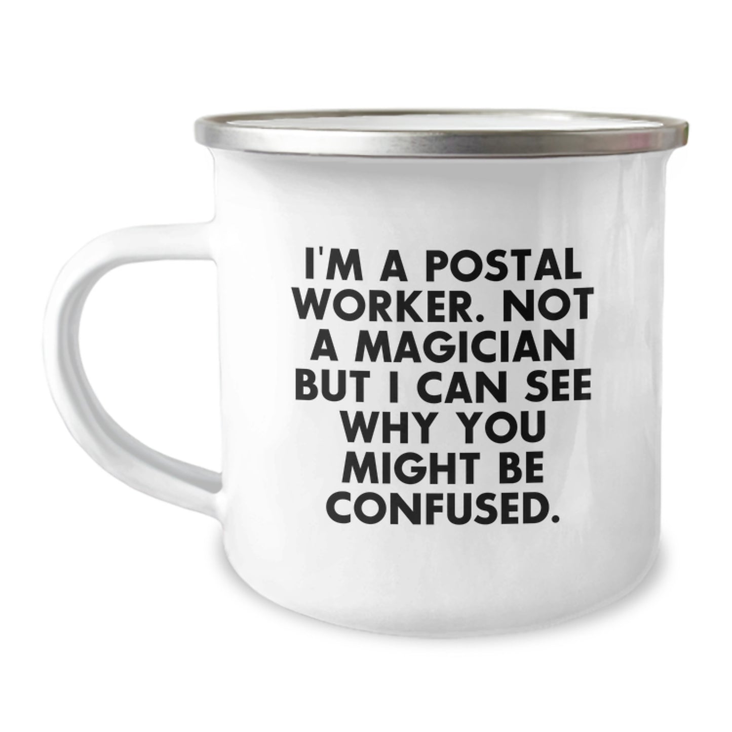 Funny Postal Worker Gifts, Gifts from Friends for Postal Worker, Unique Graduation Gifts for Him, Camping Mug with Humorous Quote - Image 1