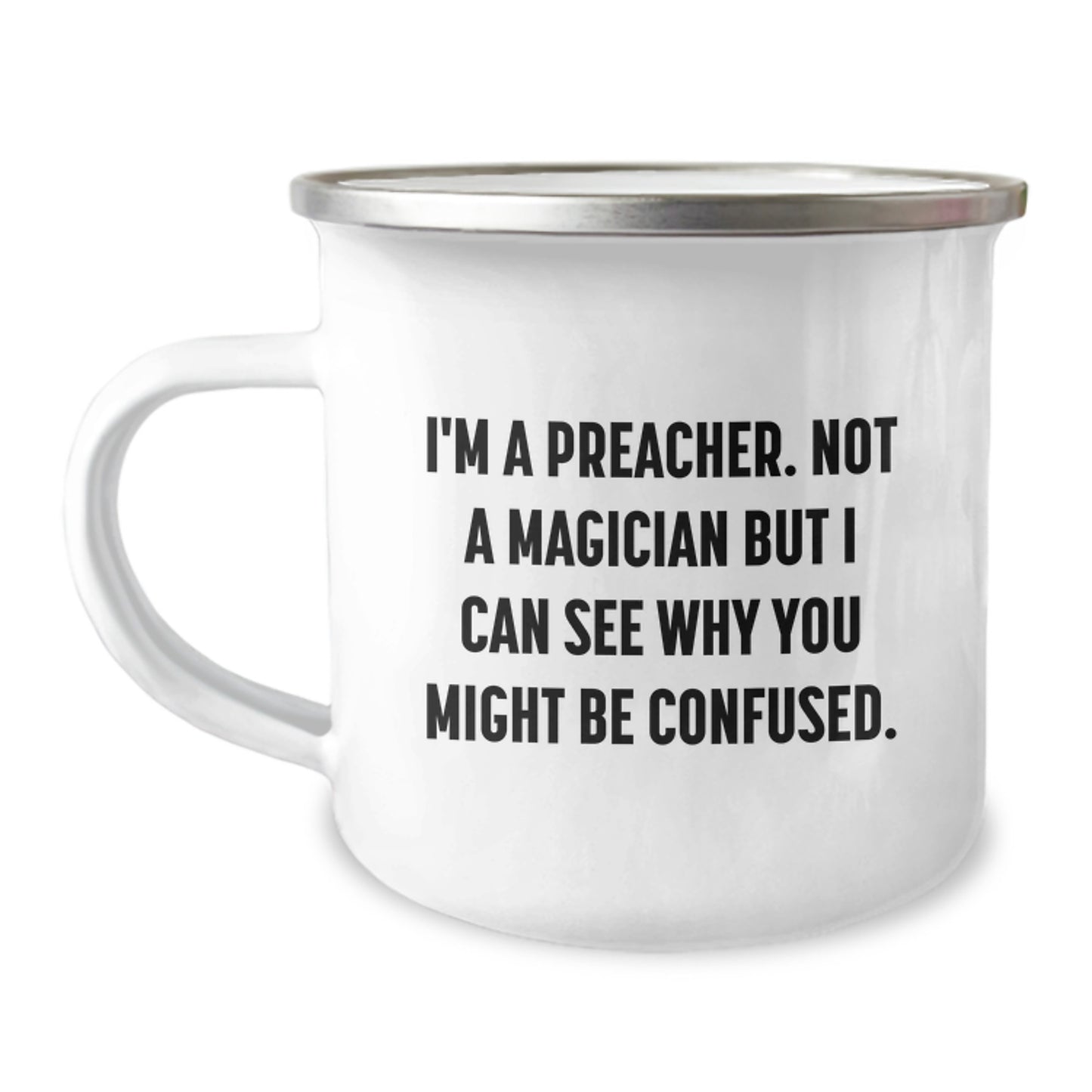 Funny Preacher Gifts from Friends, Unique Camping Mug for Preacher, 'I'm A Preacher. Not A Magician' Quote, Perfect Graduation Gifts for Men - Image 1