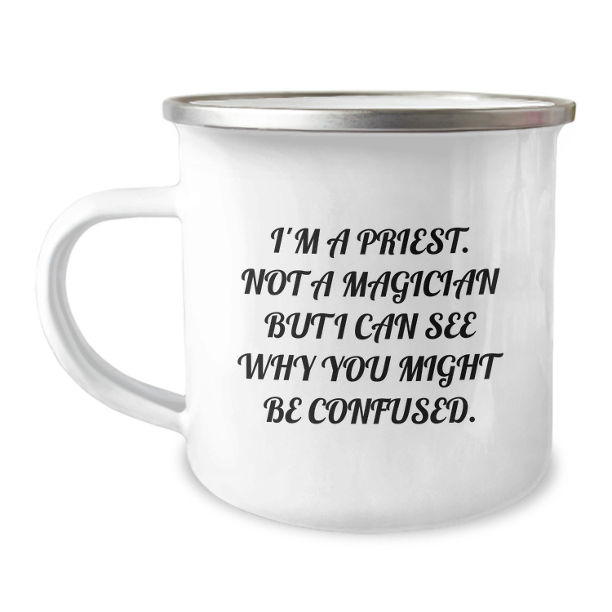 Funny Priest Gifts for Men from Friends - I'm A Priest. Not A Magician But I Can See Why You Might Be Confused. Graduation Unique Gifts for Him - Image 1