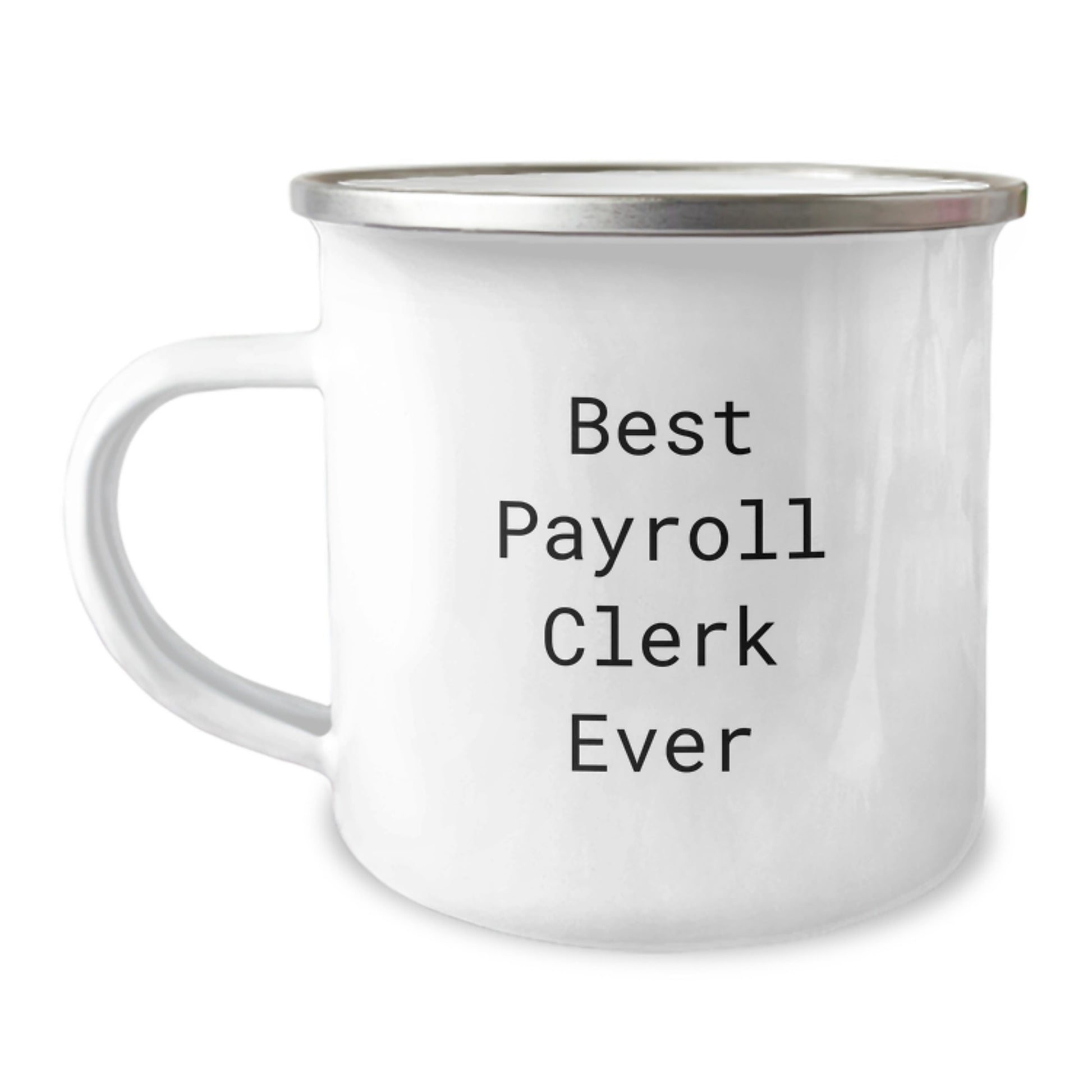 Funny Payroll Clerk Gifts for Men, Best Payroll Clerk Ever, Christmas Unique Mugs for Camping, Gifts from Friends to Payroll Clerks - Image 1