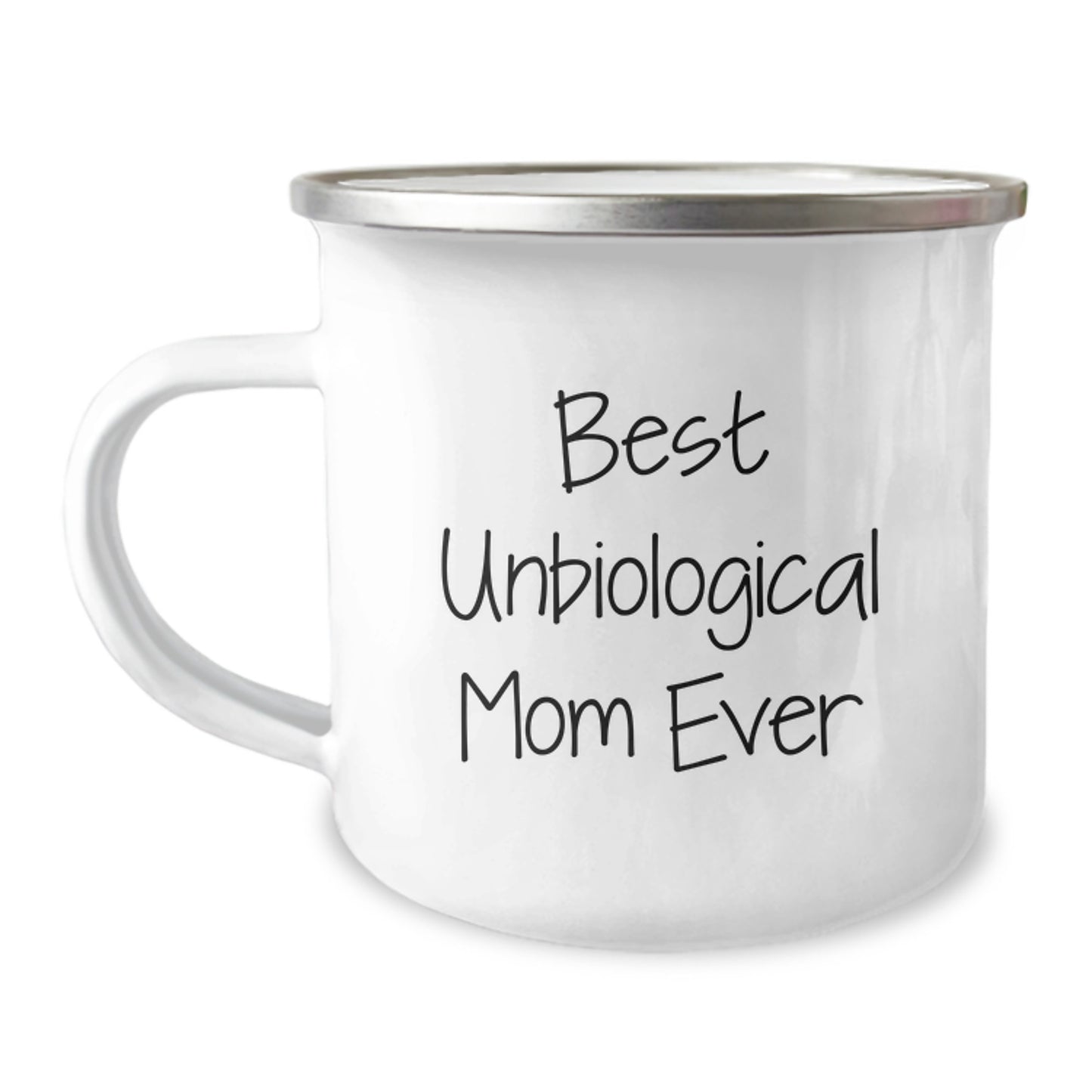 Funny Unbiological Mom Gifts from Men to Unbiological Mom on Birthday - Best Unbiological Mom Ever Camping Mug, 12 oz Stainless Steel with Enamel Finish - Image 1