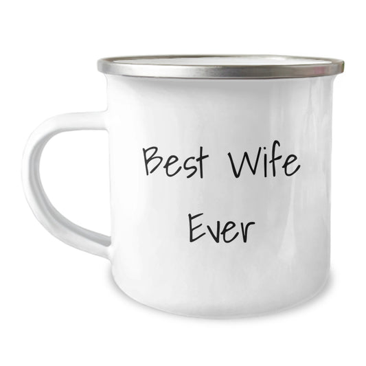 Gifts from Men, Women, Friends, or Family to Wife - Best Wife Ever Camping Mug for Graduation, Funny, Cute, and Inspirational Quote - Image 1