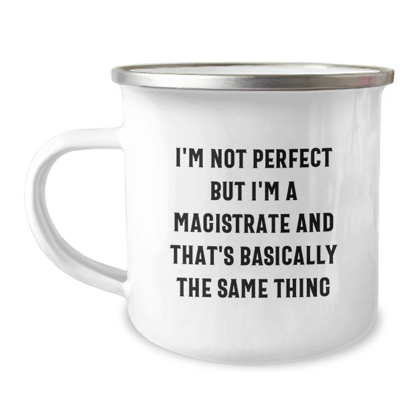 Magistrate Humor Gifts from Friends - Funny Camping Mug for Magistrates, Perfect for Christmas Unique Gifts - Image 1