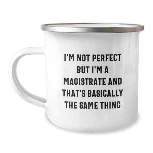 Magistrate Humor Gifts from Friends - Funny Camping Mug for Magistrates, Perfect for Christmas Unique Gifts - Image 1