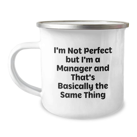 Funny Manager Mug, Christmas Unique Gift for Manager, Camping Mug with Inspirational Quote about Being Imperfect, Gifts from Friends to Family - Image 1