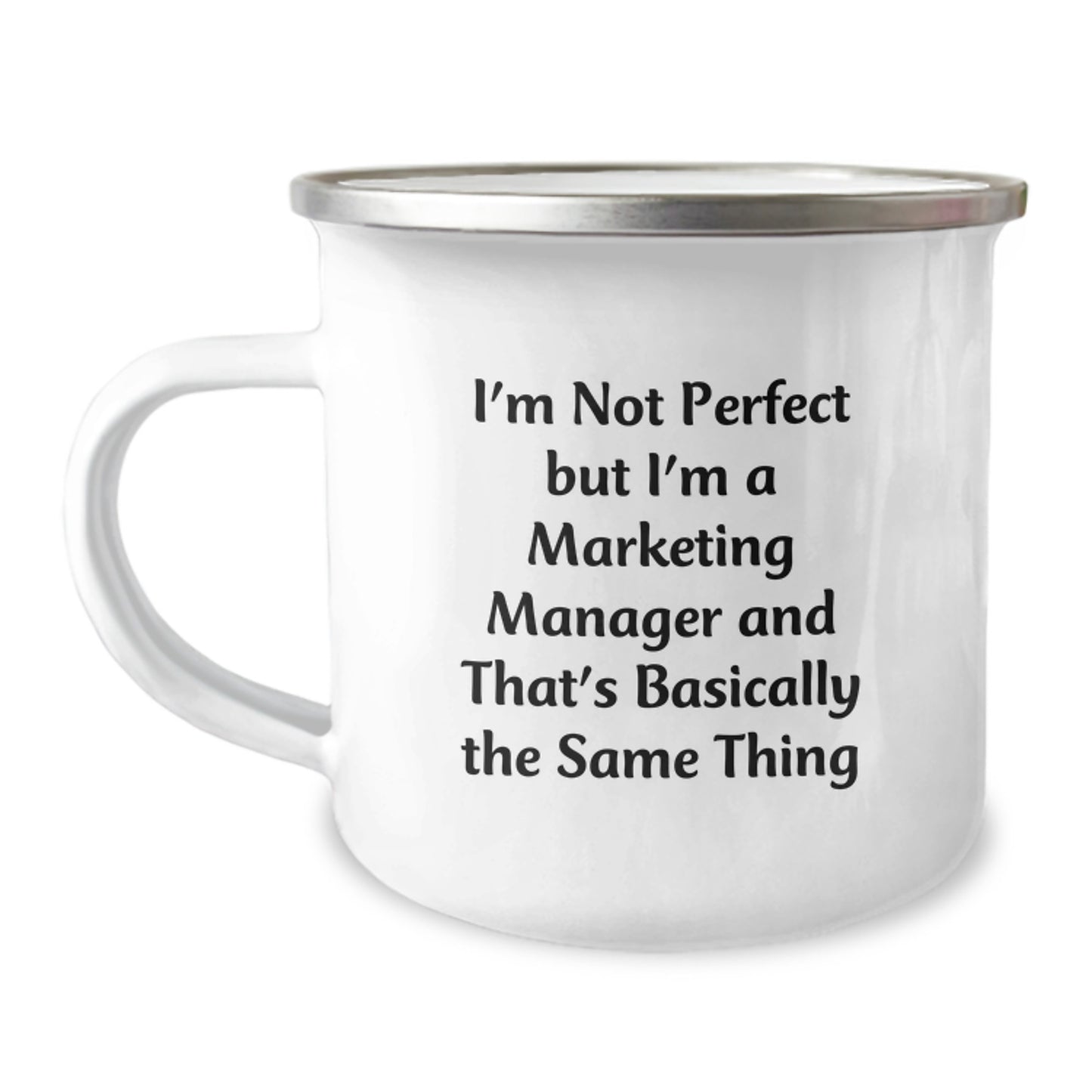 Funny Marketing Manager Gifts for Men - 'I'm Not Perfect But I'm A Marketing Manager And That's Basically The Same Thing' Christmas Unique Gifts from Friends to Family Camping Mugs - Image 1