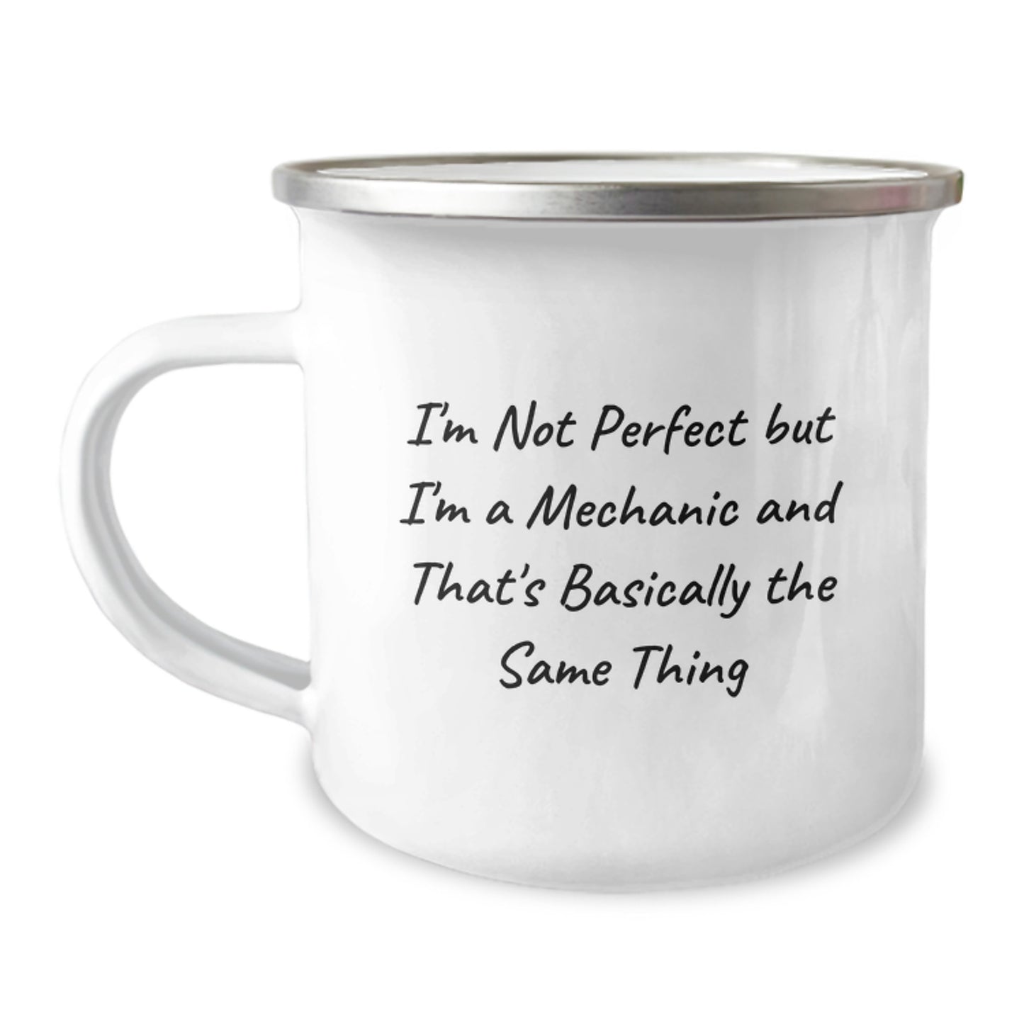 Funny Mechanic Gifts for Birthday - 'I'm Not Perfect But I'm A Mechanic And That's Basically The Same Thing' Stainless Steel Camping Mug from Friends - Image 1