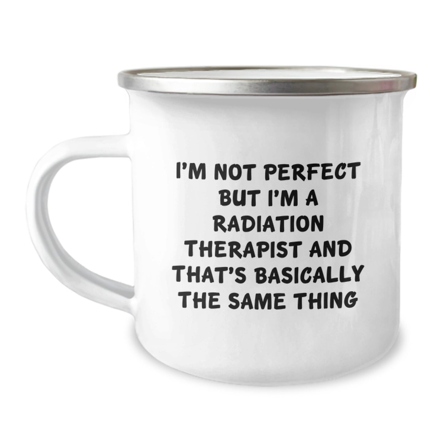 Funny Radiation Therapist Gifts from Friends - 'I'm Not Perfect But I'm A Radiation Therapist And That's Basically The Same Thing' Birthday Unique Gifts for Women Radiation Therapist - Image 1