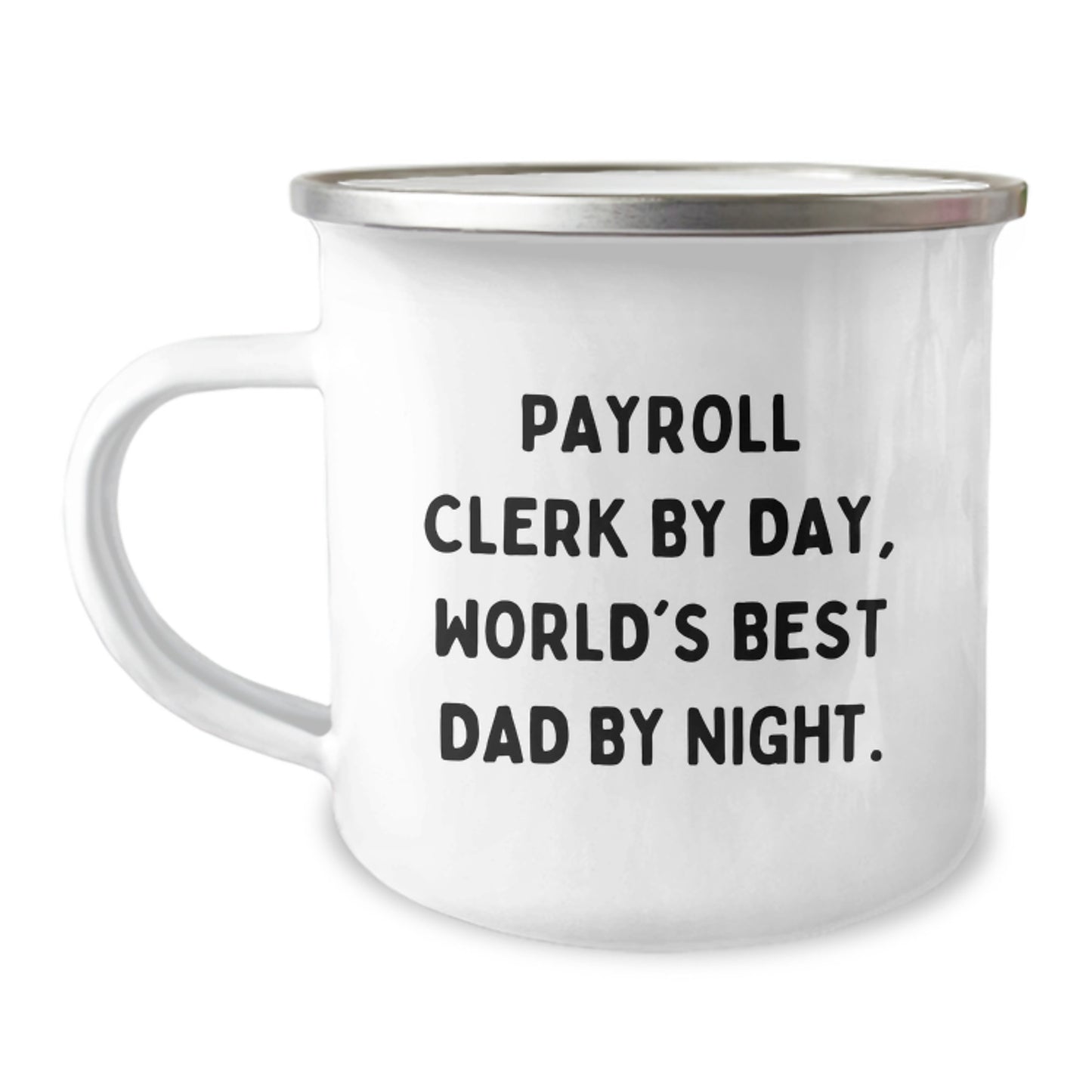 Gifts from Family to Payroll Clerk, Payroll Clerk By Day, World's Best Dad By Night, Funny Camping Mug for Graduation - Image 1