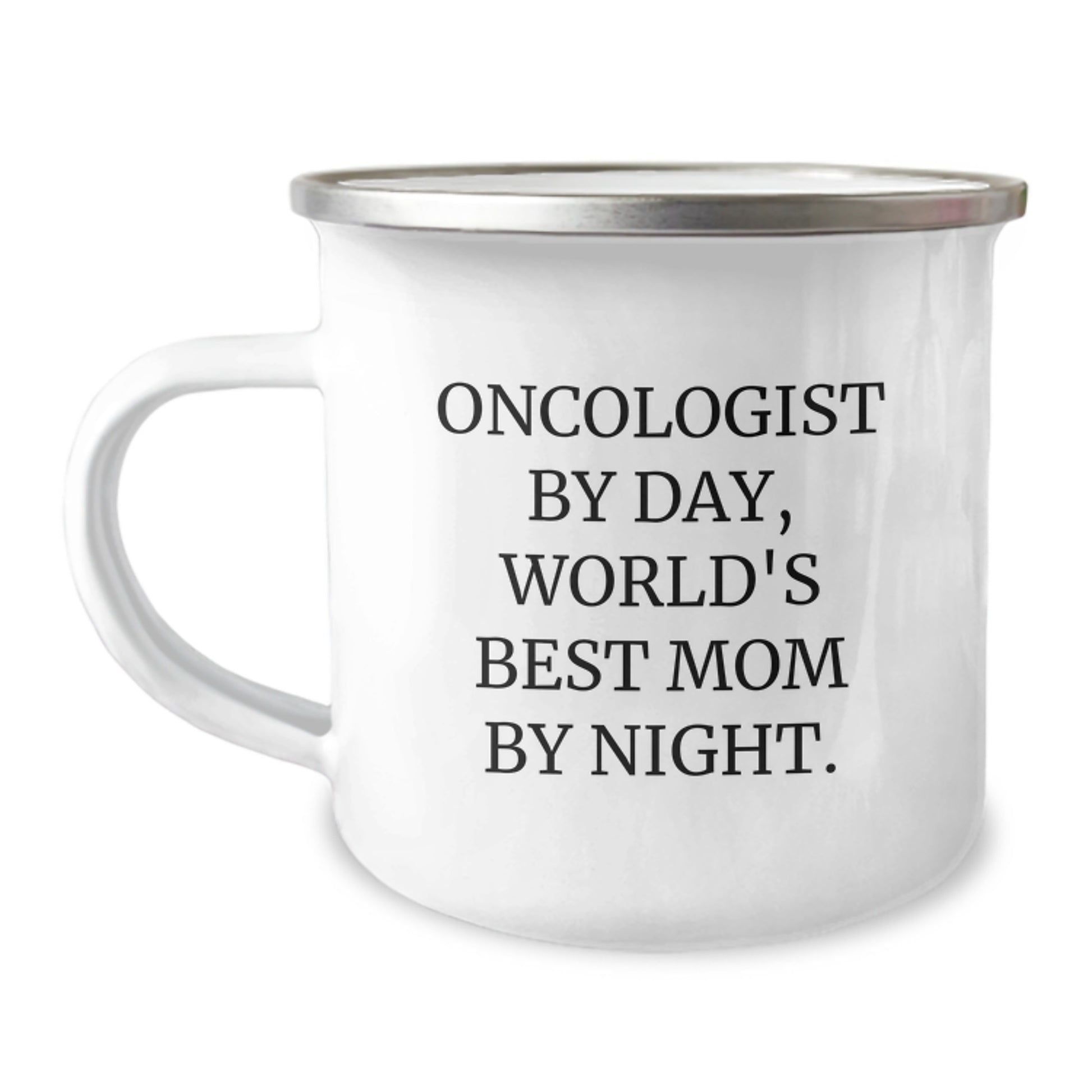 Funny Oncologist Gifts for Mom, Stainless Steel Camping Mug with Quote, Gifts from Women to Oncologist By Day - Image 1