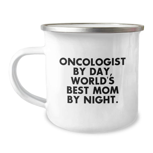 Oncologist Camping Mug, Funny Quote Gifts from Mom to Oncologist, Christmas Unique Gifts for Oncologist - Image 1