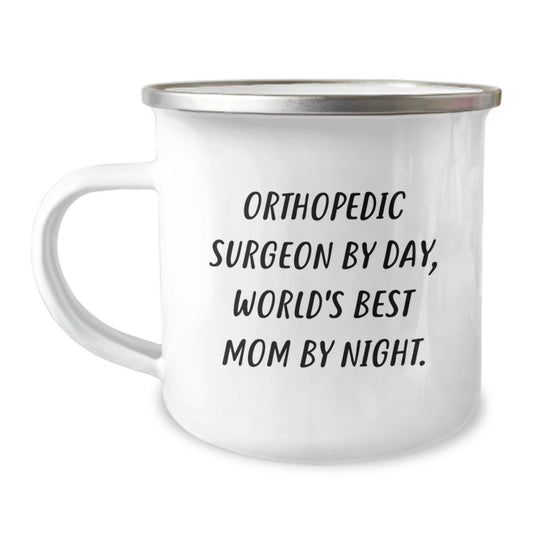 Funny Orthopedic Surgeon Gifts for Him - Camping Mug Christmas Unique Presents from Family to Orthopedic Surgeon, Mom's Special Quote - Image 1