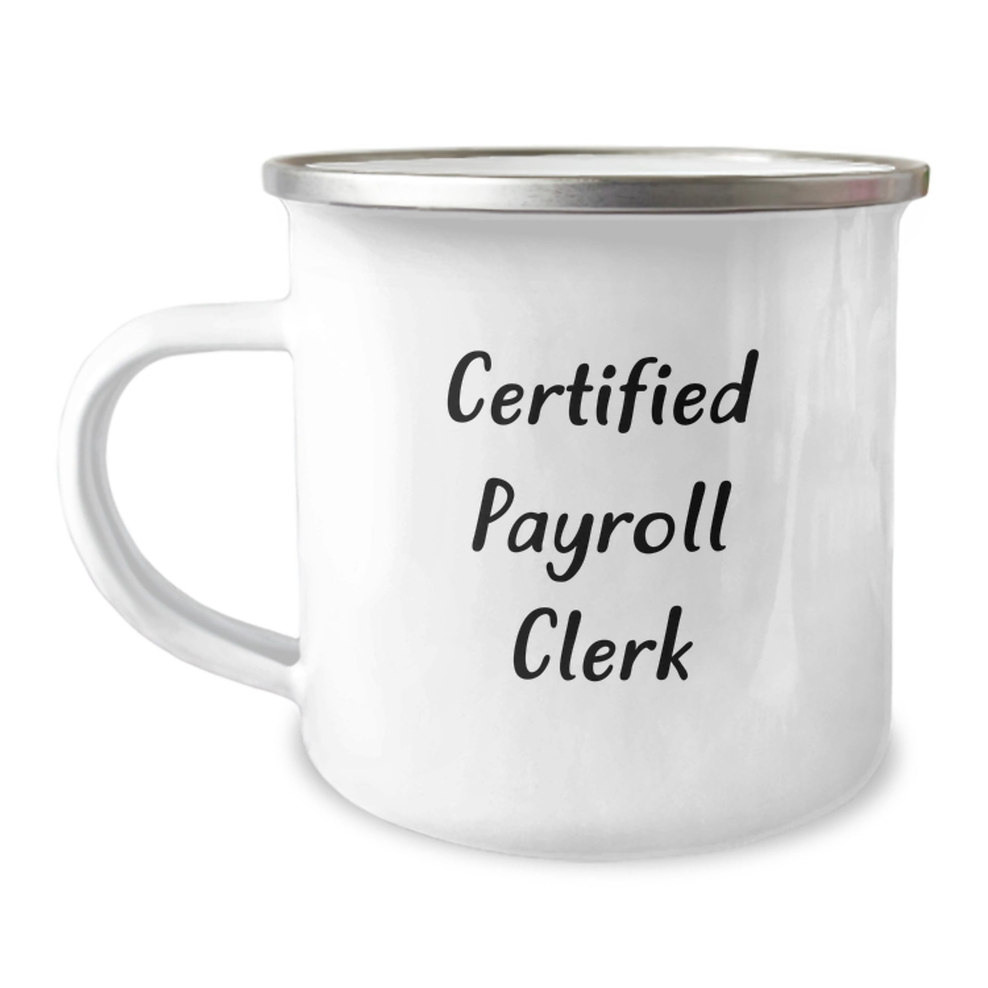 Funny Gifts for Payroll Clerk - Certified Payroll Clerk Camping Mug, Unique Christmas Unique Gifts from Friends, Family, or Coworkers - Image 1